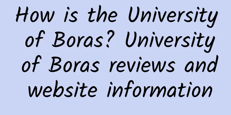 How is the University of Boras? University of Boras reviews and website information