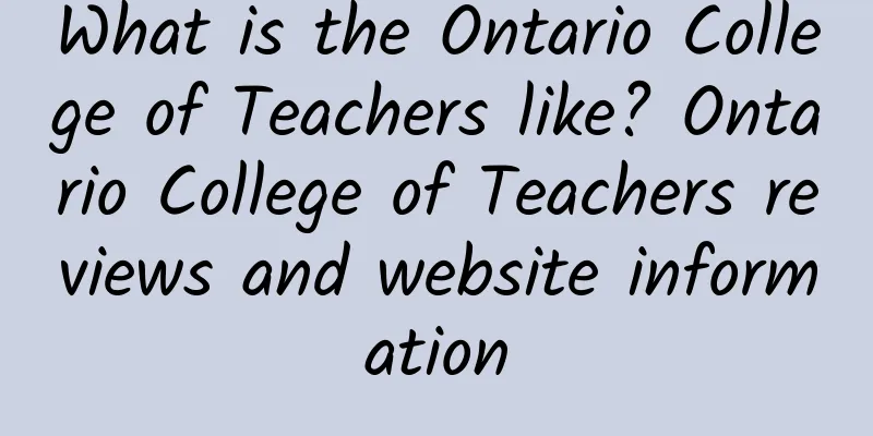 What is the Ontario College of Teachers like? Ontario College of Teachers reviews and website information