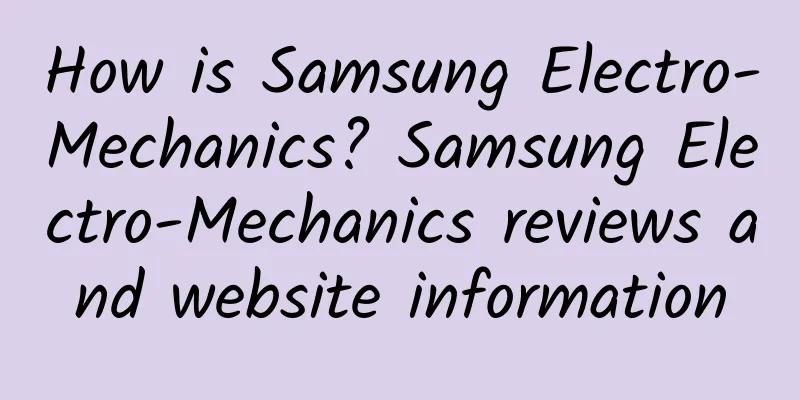 How is Samsung Electro-Mechanics? Samsung Electro-Mechanics reviews and website information