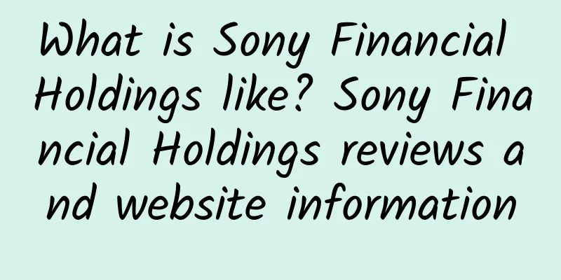 What is Sony Financial Holdings like? Sony Financial Holdings reviews and website information