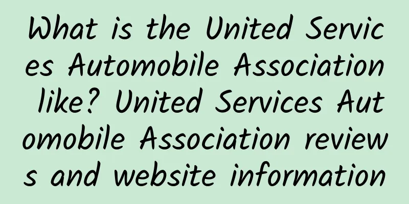What is the United Services Automobile Association like? United Services Automobile Association reviews and website information