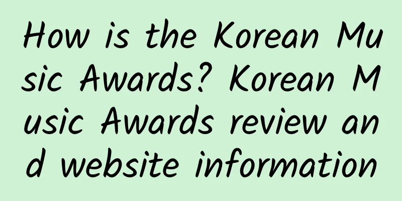 How is the Korean Music Awards? Korean Music Awards review and website information