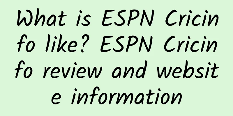 What is ESPN Cricinfo like? ESPN Cricinfo review and website information