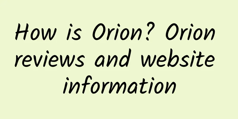 How is Orion? Orion reviews and website information