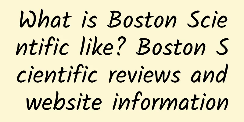 What is Boston Scientific like? Boston Scientific reviews and website information
