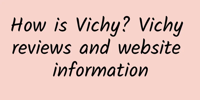 How is Vichy? Vichy reviews and website information