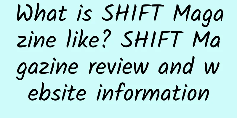 What is SHIFT Magazine like? SHIFT Magazine review and website information