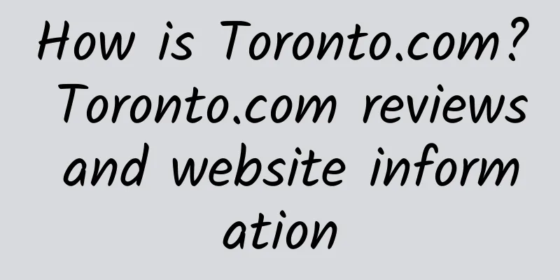How is Toronto.com? Toronto.com reviews and website information