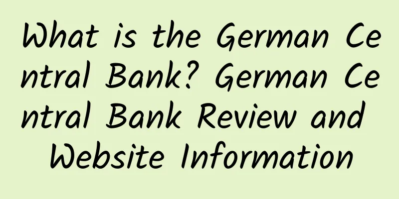 What is the German Central Bank? German Central Bank Review and Website Information