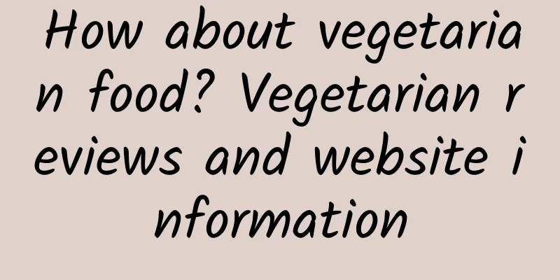 How about vegetarian food? Vegetarian reviews and website information