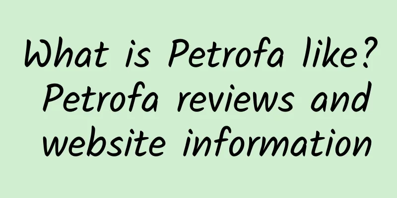 What is Petrofa like? Petrofa reviews and website information