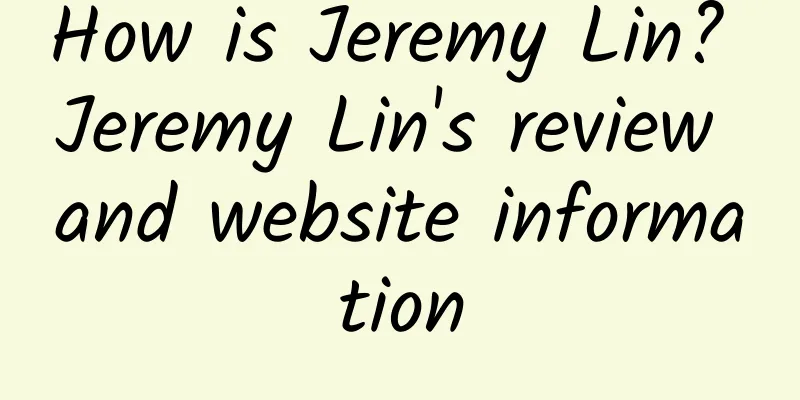 How is Jeremy Lin? Jeremy Lin's review and website information