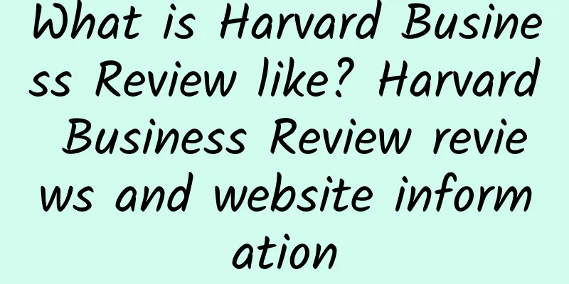 What is Harvard Business Review like? Harvard Business Review reviews and website information