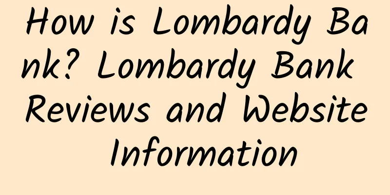 How is Lombardy Bank? Lombardy Bank Reviews and Website Information