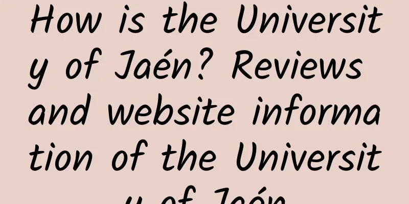 How is the University of Jaén? Reviews and website information of the University of Jaén