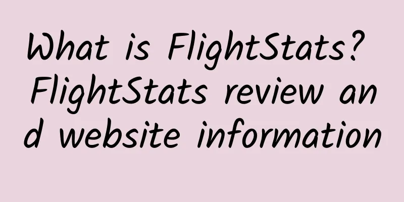 What is FlightStats? FlightStats review and website information