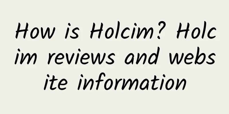 How is Holcim? Holcim reviews and website information