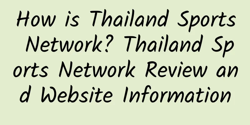 How is Thailand Sports Network? Thailand Sports Network Review and Website Information