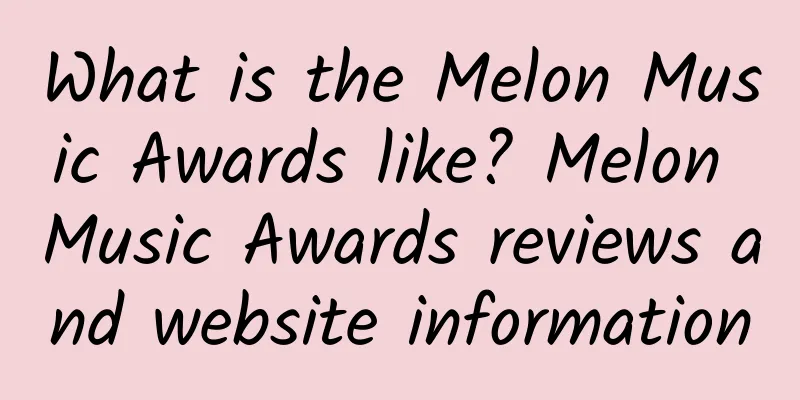 What is the Melon Music Awards like? Melon Music Awards reviews and website information