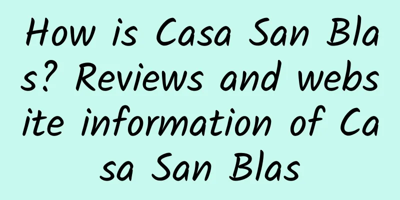 How is Casa San Blas? Reviews and website information of Casa San Blas