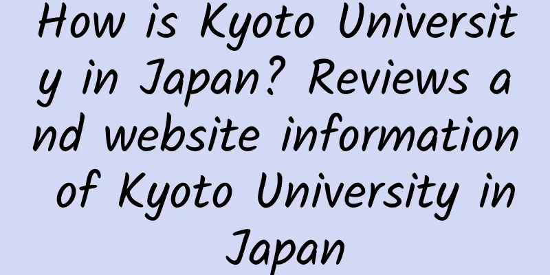 How is Kyoto University in Japan? Reviews and website information of Kyoto University in Japan