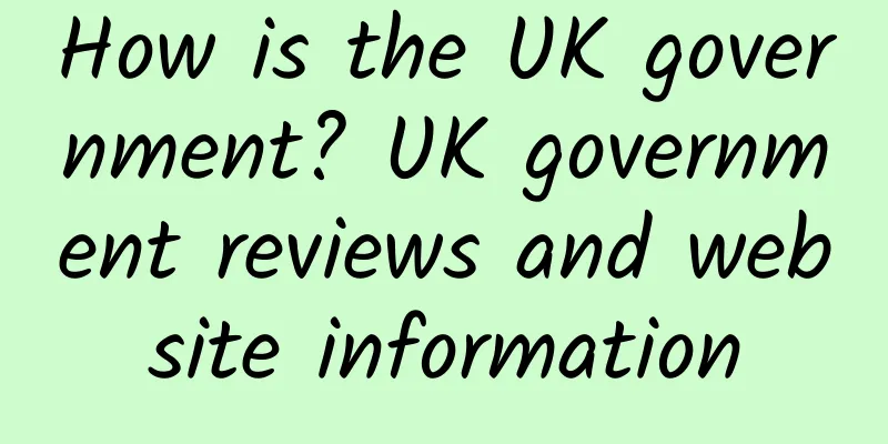 How is the UK government? UK government reviews and website information