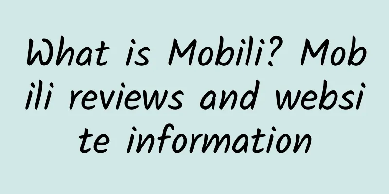 What is Mobili? Mobili reviews and website information