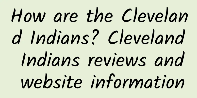 How are the Cleveland Indians? Cleveland Indians reviews and website information