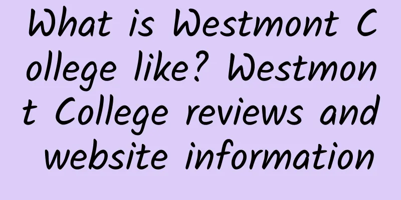 What is Westmont College like? Westmont College reviews and website information