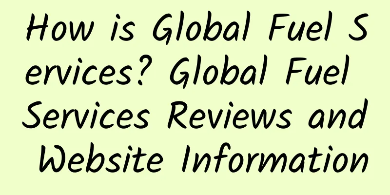 How is Global Fuel Services? Global Fuel Services Reviews and Website Information