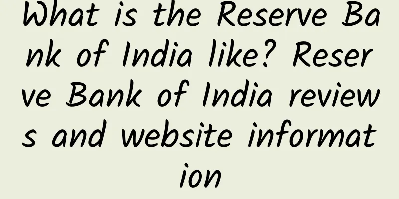 What is the Reserve Bank of India like? Reserve Bank of India reviews and website information