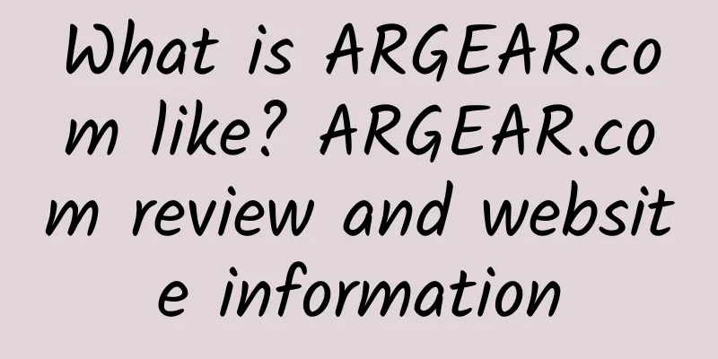 What is ARGEAR.com like? ARGEAR.com review and website information