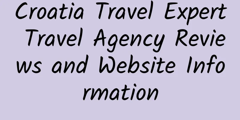 Croatia Travel Expert Travel Agency Reviews and Website Information