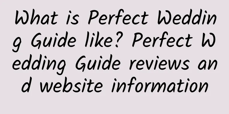 What is Perfect Wedding Guide like? Perfect Wedding Guide reviews and website information