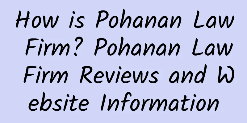 How is Pohanan Law Firm? Pohanan Law Firm Reviews and Website Information