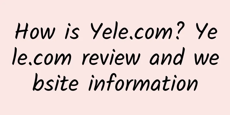 How is Yele.com? Yele.com review and website information