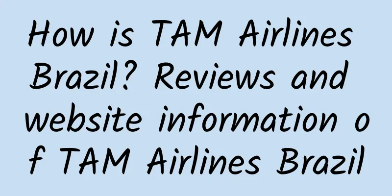 How is TAM Airlines Brazil? Reviews and website information of TAM Airlines Brazil