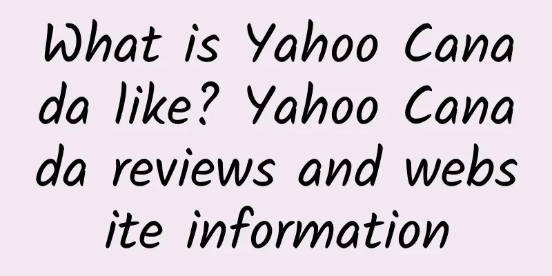 What is Yahoo Canada like? Yahoo Canada reviews and website information