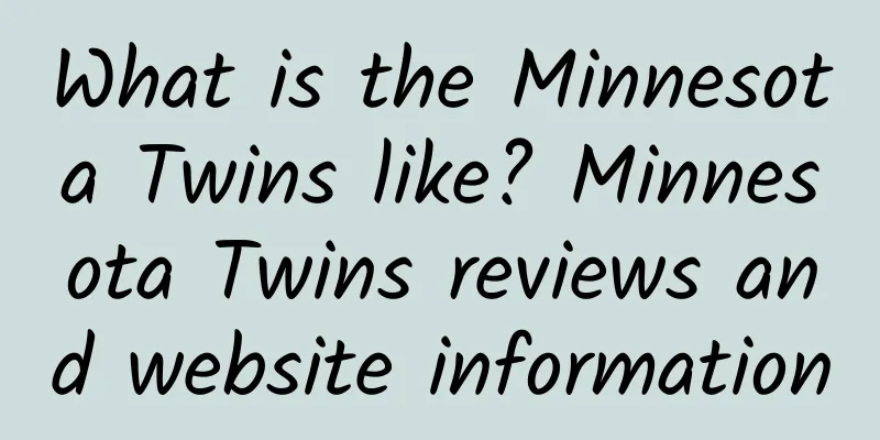 What is the Minnesota Twins like? Minnesota Twins reviews and website information