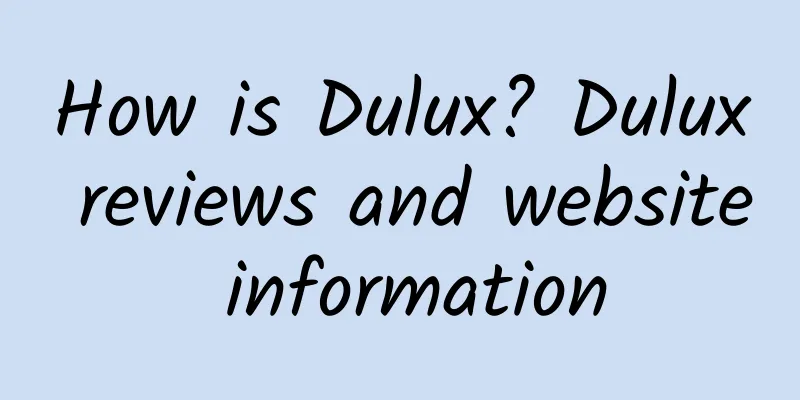 How is Dulux? Dulux reviews and website information