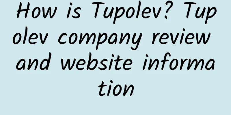 How is Tupolev? Tupolev company review and website information