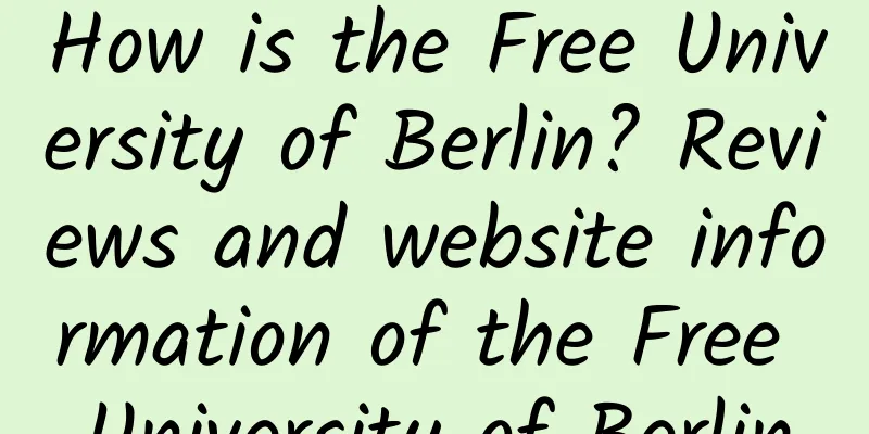 How is the Free University of Berlin? Reviews and website information of the Free University of Berlin