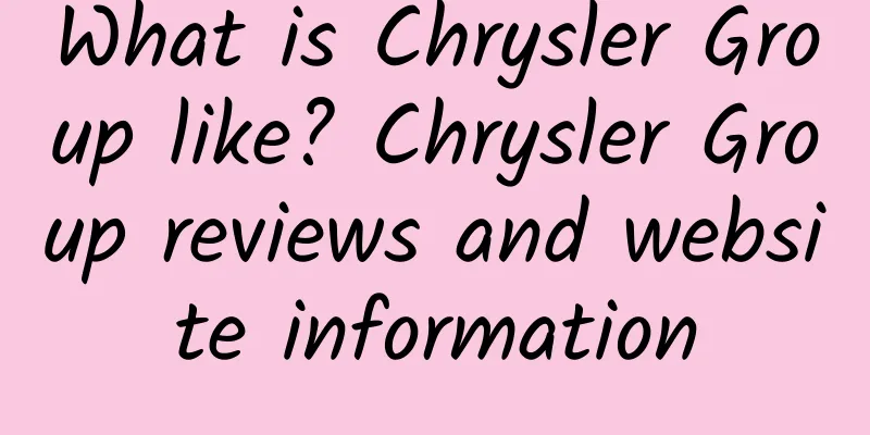 What is Chrysler Group like? Chrysler Group reviews and website information