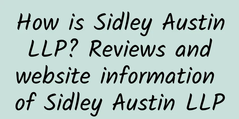 How is Sidley Austin LLP? Reviews and website information of Sidley Austin LLP