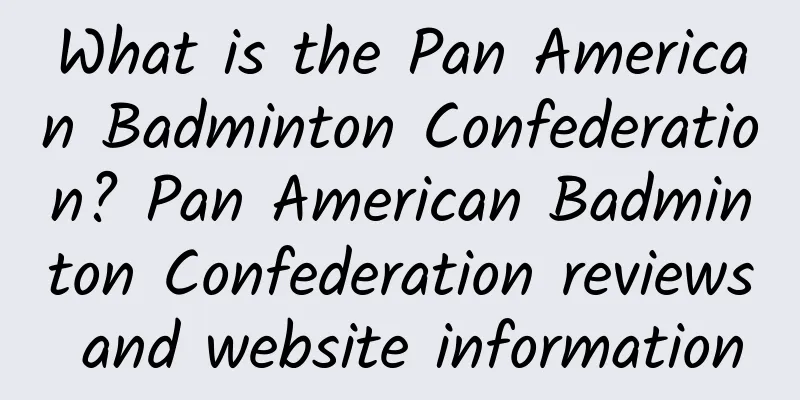 What is the Pan American Badminton Confederation? Pan American Badminton Confederation reviews and website information