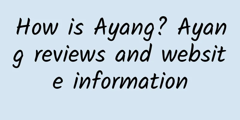 How is Ayang? Ayang reviews and website information