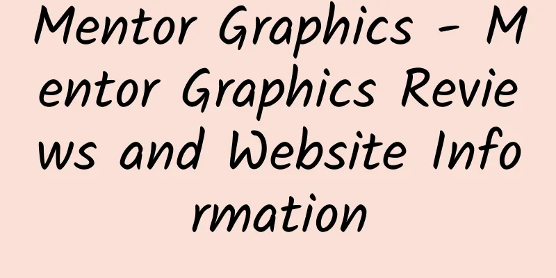 Mentor Graphics - Mentor Graphics Reviews and Website Information