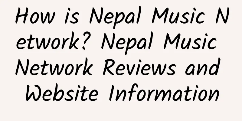 How is Nepal Music Network? Nepal Music Network Reviews and Website Information