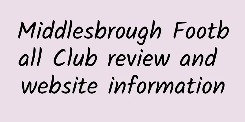 Middlesbrough Football Club review and website information