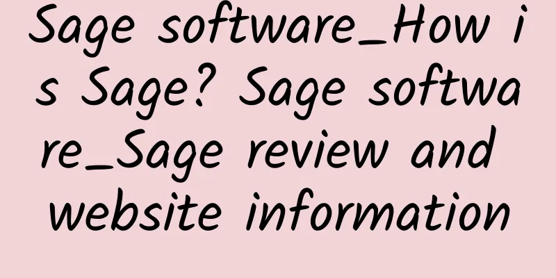 Sage software_How is Sage? Sage software_Sage review and website information